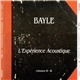 Bayle - L'Expérience Acoustique