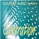 Squeeze & Red Mash - Generation